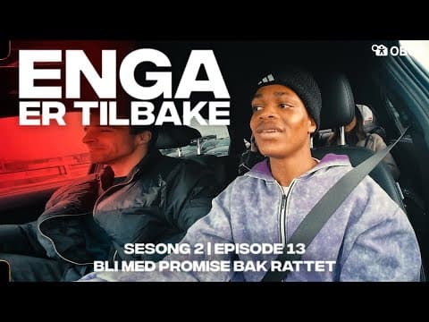 ENGA ER TILBAKE | Sesong 2 | Episode 13 | Bli med Promise bak rattet