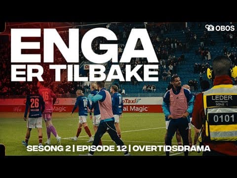 ENGA ER TILBAKE | Sesong 2 | Episode 12 | Overtidsdramatikk