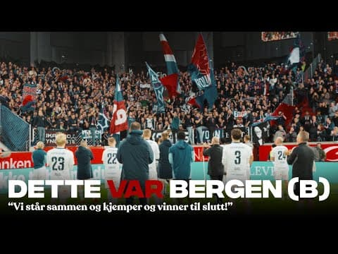 Bergen (b) | Vi står sammen og kjemper og vinner til slutt!